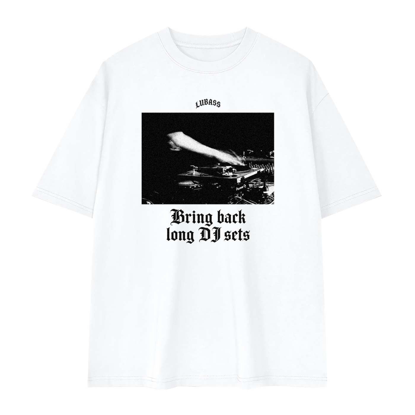 Bring Back Long DJ Sets White T-shirt