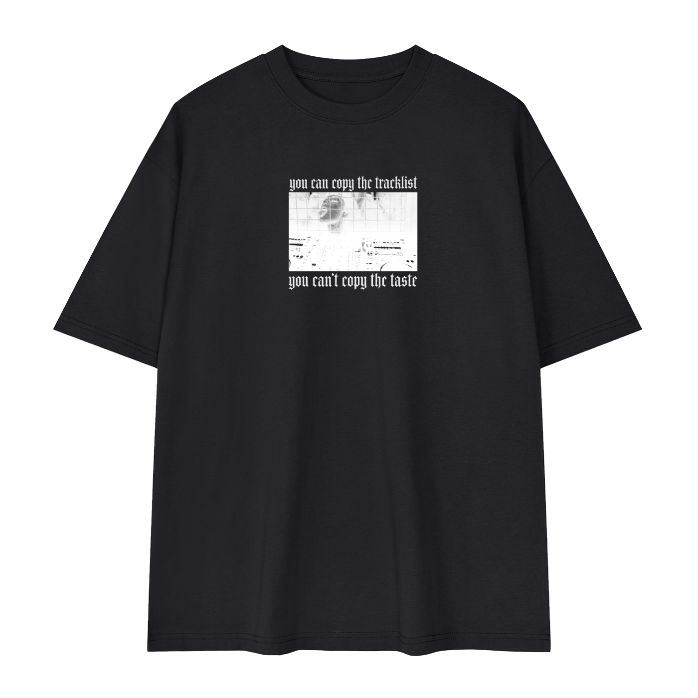 You Can't Copy The Taste Black T-Shirt
