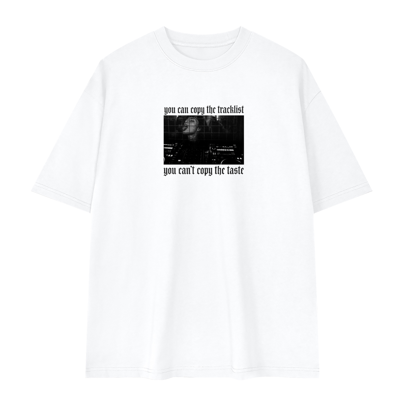 You Can't Copy The Taste White T-shirt